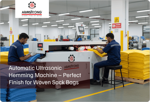 Automatic Ultrasonic Hemming Machine – Perfect Finish for Woven Sack Bags