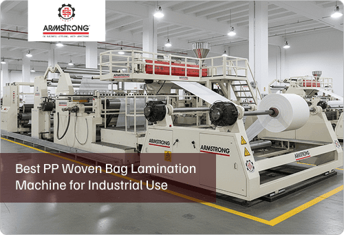Best PP Woven Bag Lamination Machine for Industrial Use