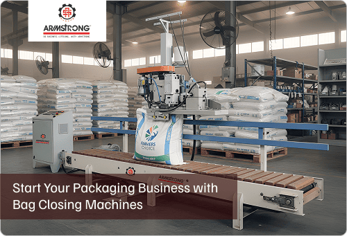 Start Your Packaging Business with Bag Closing Machines